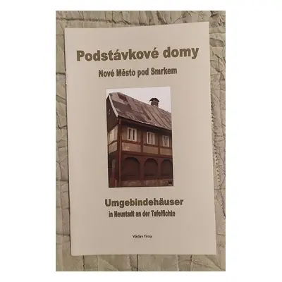 Podstávkové domy Nové Město pod Smrkem