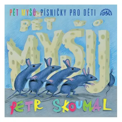 Cd Skoumal Petr - Pět myšů-písničky pro děti