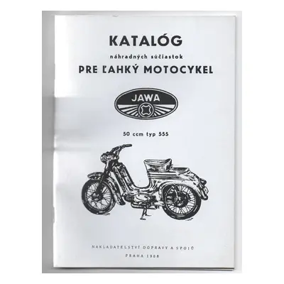 Katalog náhradních dílů pro lehké motocykly Jawa 50 ccm typ 555