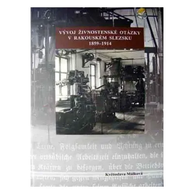 Vývoj živnostenské otázky v rakouském Slezsku 1859-1914