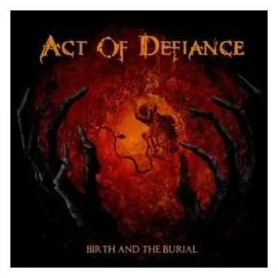 Act Of Defiance - Birth And The Burial Vinyl Orange