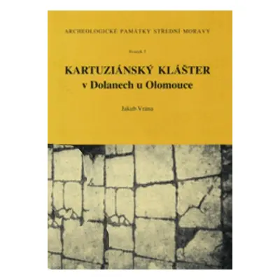 Kartuziánský klášter v Dolanech u Olomouce