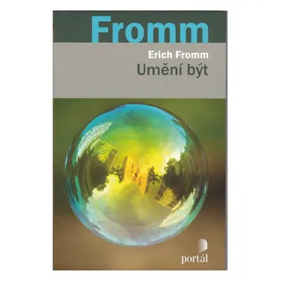 Erich Fromm Umění Být