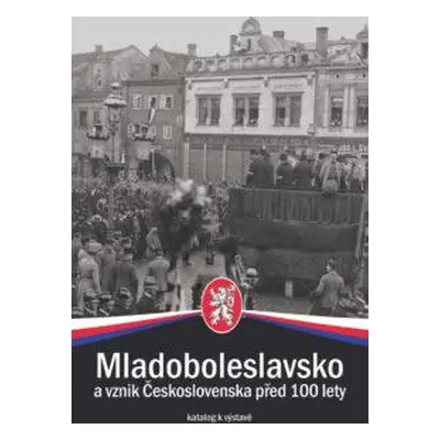 Mladoboleslavsko a vznik Československa