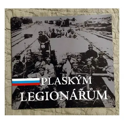 Plaským legionářům