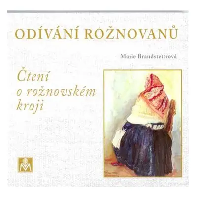 Odívání Rožnovanů (Čtení o rožnovském kroji)