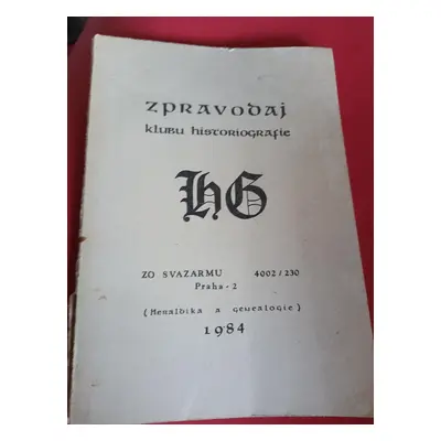 Hg. Zpravodaj klubu historiografie 1984 (Heraldika a genealogie)