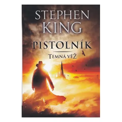 Stephen King Temná Věž 1 - Pistolník