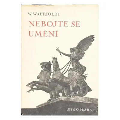 Kniha Nebojte se umění (1942) Wilhelm Waeltzoldt