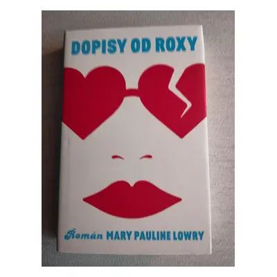 Dopisy od Roxy - Mary Pauline Lowry 2021