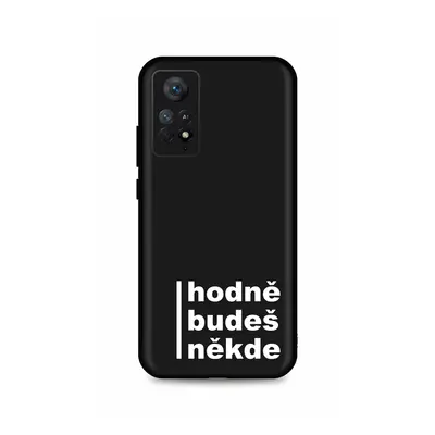 Kryt TopQ Xiaomi Redmi Note 11 Pro Hodně budeš někde 93391