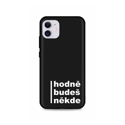 Kryt TopQ iPhone 11 silikon Hodně budeš někde 54442