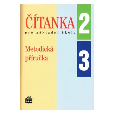 Čítanka pro 2. a 3. ročník ZŠ - Metodická příručka - J. Čeňková a kol.