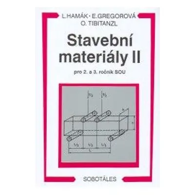 Stavební materiály II pro 2. a 3.r. SOU - Gregorová, Hamák