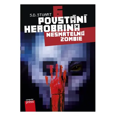 Povstání Herobrina 6 – Nesmrtelná zombie - S.D. Stuart