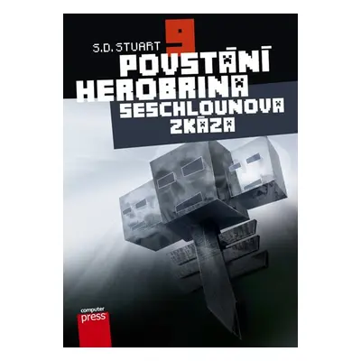 Povstání Herobrina 9 – Seschlounova zkáza - S.D. Stuart