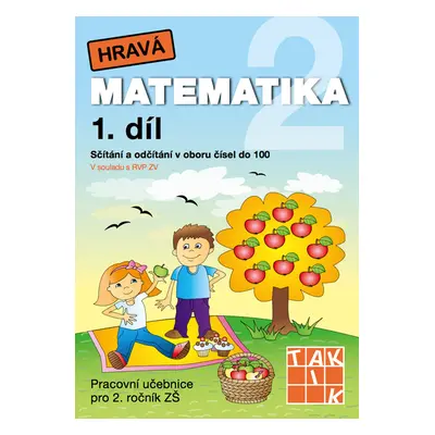 Hravá matematika 2 - pracovní učebnice 1. díl - Faltinová M. a kolektiv