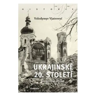 Ukrajinské 20. století - Vjatrovyč Volodymyr