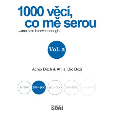 1000 věcí, co mě serou - díl II. - Bitch Achjo, Bič Boží Atilla