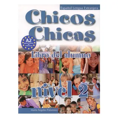 Chicos Chicas 2 Učebnice - Palomino M. A.