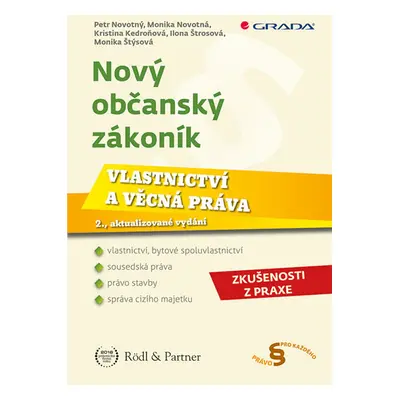 Nový občanský zákoník - Vlastnictví a věcná práva - Novotný Petr