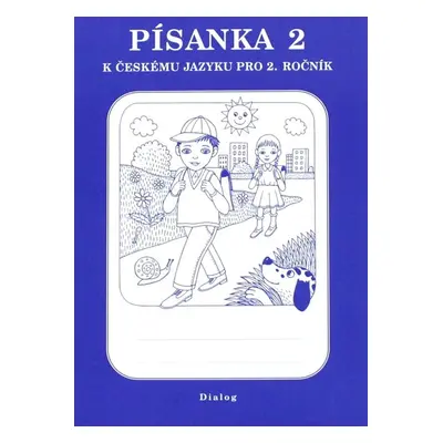 Písanka 2 k Českému jazyku pro 2.ročník - Melichárková,Švecová,Antoš