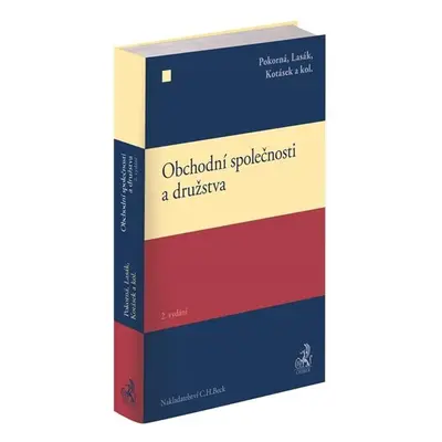 Obchodní společnosti a družstva - 2. vydání - Jarmila Pokorná Jan Lasák Josef Kotásek a kol.