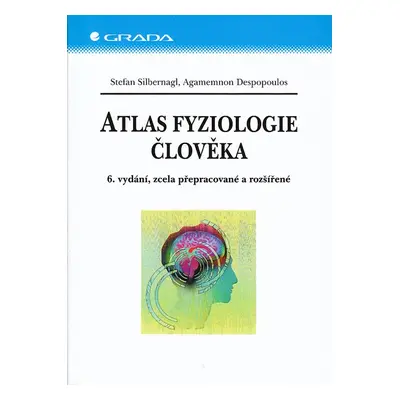 Atlas fyziologie člověka - 6. vydání - Silbernagl,Despopoulos