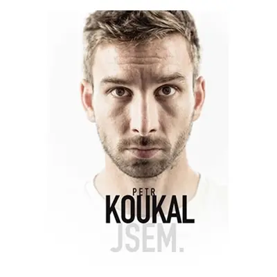 Petr Koukal Jsem - Koukal Petr, Moravec Martin