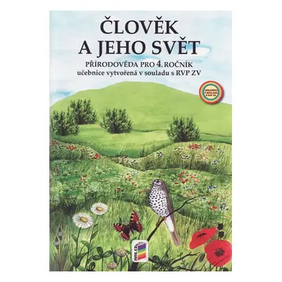 Přírodověda 4. r.- Člověk a jeho svět - učebnice podle RVP ZV / Nová Škola/ - Štiková Věra Mgr.