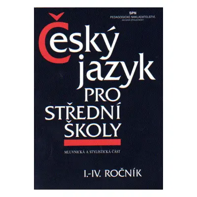 Český jazyk pro SŠ 1. - 4.ročník - Hlavsa, Čechová