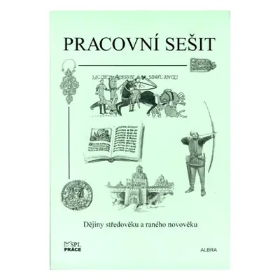 Dějiny středověku a raného novověku - pracovní sešit - Augusta Pavel