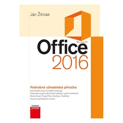 Microsoft Office 2016 Podrobná uživatelská příručka - Ján Žitniak