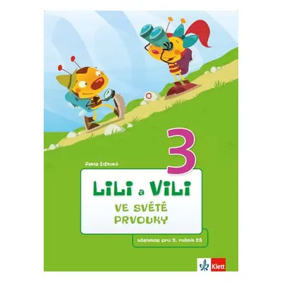 Lili a Vili 3 – ve světě prvouky (učebnice prvouky) - Pavla Žižková