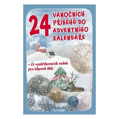 24 vánočních příběhů do adventního kalendáře - Šilha Petr