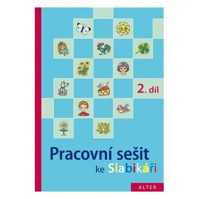 Pracovní sešit ke Slabikáři Jiřího Žáčka 2. díl - Hana Staudková a kol.