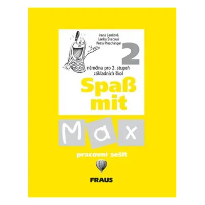 Spass mit Max 2 - pracovní sešit - Lenčová,Švecová,Pleschinger