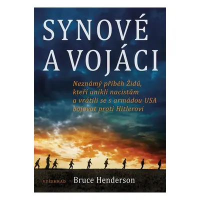 Synové a vojáci - Bruce Henderson