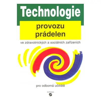 Technologie provozu prádelen ve zdravotnických a sociálních zařízeních pro OU - Karnasová D.