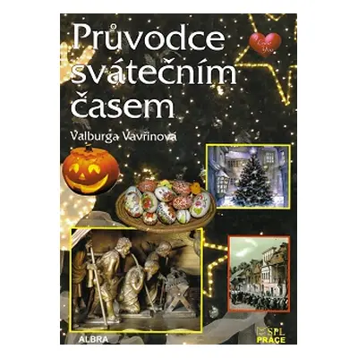 Průvodce svátečním časem - Valburga Vavřinová