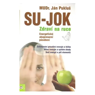 Su Jok - Zdraví na ruce - Ján Pukluš