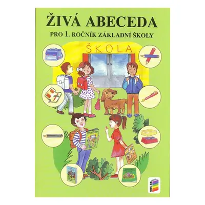 Živá abeceda pro 1.ročník základní školy, pracovní učebnice - Mühlhauserová, Svobodová
