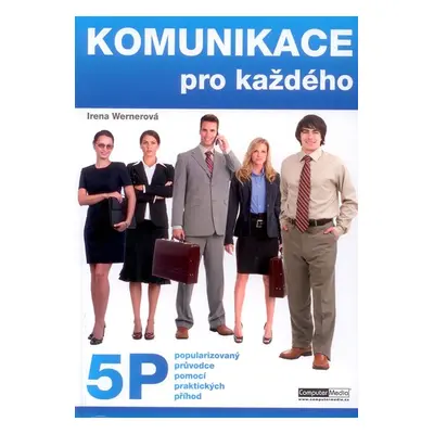 Komunikace pro každého - Wernerová Irena