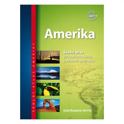 Amerika - školní atlas pro ZŠ a víceletá gymnázia