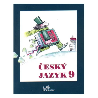 Český jazyk 9 - pracovní učebnice - doc. PhDr. Milada Hirschová, CSc.