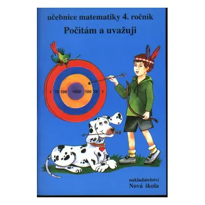 Matematika 4 - Počítám a uvažuji - učebnice - Rosecká Zdena, Růžička Jiří