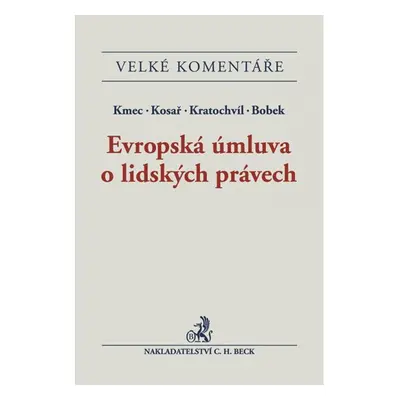 Evropská úmluva o lidských právech - Kmec, Kosař, Kratochvíl, Bobek