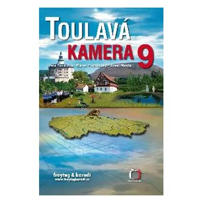 Toulavá kamera 9 - Toušlová I., Podhorský M., Maršál J.