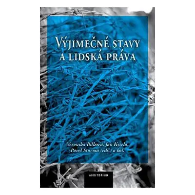 Výjimečné stavy a lidská práva - Šturma Pavel, Bílková Veronika, Kysela Jan