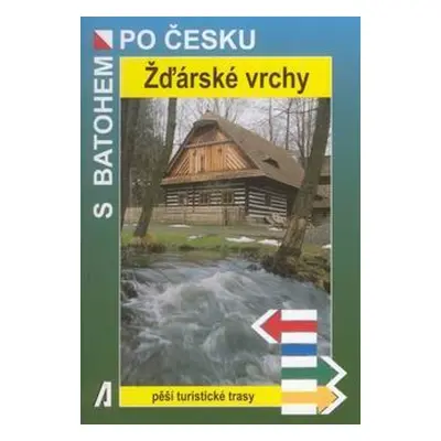 Žďárské vrchy - turistický průvodce Akcent-S batohem po Česku - Bělaška Petr